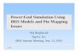 Power/Gnd Simulation Using IBIS Models and Pin …2/14/96 Power/Gnd Simulation Using IBIS Models and Pin Mapping Issues Raj Raghuram Sigrity, Inc. IBIS Summit Meeting, Sep. 13, 2001