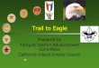 Trail to Eagle - Tahquitz District · Some required merit badgestake time to complete and cannot be delayed until just before a Scout’s 18th birthday Merit badges earned beyond