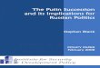 The Putin Succession and its Implications for Russian Politics · "The Putin Succession and its Implications for Russian Politics" is a Policy Paper published by the Institute for