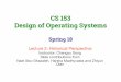 CS 153 Design of Operating Systemscsong/cs153/18s/l/history.pdf · Phase 3: 1980s Computers are cheap, people expensive u Put a computer in each terminal u CP/M from DEC first personal
