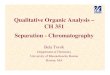 Qualitative Organic Analysis – CH 351 Separation - Chromatographyalpha.chem.umb.edu/chemistry/ch351/files/Overheads/... · 2020-04-09 · Chromatography – General Aspects The