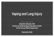 Vaping and Lung Injury - Fairfax County · cash, 2.5 pounds of marijuana, half an ounce of psychedelic mushrooms, a gram and a half of "dab" (refined marijuana), one loaded AR-15