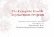 The Complete Health Improvement Program · 2012-11-05 · Complete Health Improvement Program 2013 Lifestyle intervention program Corporate- 8 sessions @ 45 mins, group setting Community-