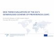 MID-TERM EVALUATION OF THE EU’S GENERALISED SCHEME OF …trade.ec.europa.eu › doclib › docs › 2017 › january › tradoc... · 2019-04-29 · This project is financed Mid-term