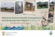 National Environmental Compliance and …...PAGE vii FOREWORD This year, 2015, represents a milestone for environmental compliance and enforcement in South Africa. It marks ten years