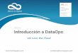EBOOK: Introducción a DataOps - Morris & Opazo · EBOOK: INTRODUCCIÓN A DATAOPS 9 DataOps combina Desarrollo Ágil, DevOps y control de proceso estadísticos, y los aplica a analíticas