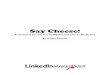 Say Cheese! - Amazon S3 · PDF file Say Cheese! Is your LinkedIn profile picture helping or hindering the success of your LinkedIn profile? LinkedIn has stated that users with profile