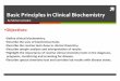 Basic Principles in Clinical Biochemistry - Mohsin Al-Saleh · Basic Principles in Clinical Biochemistry By Mohsin Al-Saleh •Objectives: •Define clinical biochemistry. •Describe