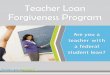 Teacher Loan Forgiveness Brochure - Ready Set Repay · If you meet the eligibility requirements for teacher loan forgiveness, the next step is to complete the Teacher Loan Forgiveness