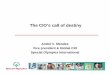 CIO Call of destiny - clubdeinvestigacion.com · • Globalization efforts often empower CIOs • Today’s CIO is not “your father’s Oldsmobile” • Many top CIOs already exhibit