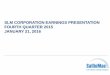 SLM CORPORATION EARNINGS PRESENTATION ......Earnings’” in the Company’s Quarterly Report on Form 10-Q for the quarter ended September 30, 2015 for a further discussion and the