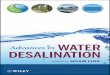 ADVANCES IN WATER · 2013-07-23 · ADVANCES IN WATER DESALINATION Rapidly increasing scarcity of water usable for drinking, irrigation, industry, and general sanitation, caused by