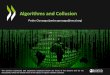 Algorithms and Collusion - Competition Cooperation · Challenges with tacit collusion •Competition rules do not forbid collusive outcomes, but only the means to achieve collusion