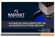 AUTOMATED VISUAL INSPECTION FOR AUTOMOTIVE FLAT …...AUTOMATED VISUAL INSPECTION FOR AUTOMOTIVE FLAT PANEL DISPLAYS Douglas Kreysar Chief Solutions Officer October 24, 2014 . SEE