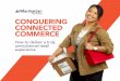 CONQUERING CONNECTED COMMERCE - Manhattan Associates · experiences, lost sales and diminished levels of loyalty. Modern retailers must be able to adapt faster than ever to match