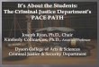 It’s About the Students: The Criminal Justice Department’s · 2018-05-30 · It’s About the Students: The Criminal Justice Department’s PACE PATH Joseph Ryan, Ph.D., Chair