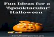 Fun Ideas for a 'Spooktacular' Halloweenthemultitaskingwoman.com/wp-content/uploads/2016/... · Fun Ideas for a 'Spooktacular' Halloween WKHPXOWLWDVNLQJZRPDQ FRP. Fun Ideas for a