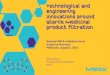 Technological and Engineering Innovations around sterile ...€¦ · Innovations around sterile medicinal product filtration. 2 ... Change and Control and Risk Keep Key Regulatory