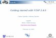 Getting started with ViSP 2.4 - IRISA · 8 5. ViSP build chain First, ViSP configuration with CMake Then, ViSP compilation with a native build tool: g++, MSVC, … If ViSP is to use