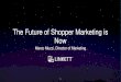 The Future of Shopper Marketing is Nowbppg.rogersdigitalmedia.com/media/bppg/marketing/... · The infrastructure exists . 11 . Provide data showing that modern digital shopper marketing