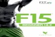 BEGINNER 1 & 2 - Forever Living Products · 2016-08-19 · BEGINNER 1. Forever Lite Ultra ... may help the body burn fat more efficiently and help ... Protein is a big player in our