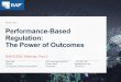 Performance-Based Regulation: The Power of Outcomes ... · Performance-Based Regulation: The Power of Outcomes . October 5, 2017 . 1 . What is PBR? 3 “All regulation is incentive