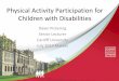 Physical Activity Participation for Children with Disabilitiesorca.cf.ac.uk/62841/2/Physical activity participation14.pdf · Outcome Measures 2nd edition Canada: Canadian Physiotherapy