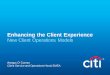 Enhancing the Client Experience - Citibank · Unclear organizational alignment to address client ... strengthen controls while proactively driving down false positives 6 18 May 2015