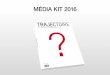 Média kit 2016 - Magazine Trajectoiretrajectoire.ch/wp-content/uploads/MediaKit/MediaKit_2016.pdf · 2016-11-23 · Depuis bientôt 25 ans le Magazine Trajectoire s’adresse à