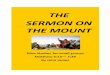 THE SERMON ON THE MOUNT - Belmont Tremorfa Family · PDF file The Sermon on the Mount The Sermon on the Mount is probably the best known part of the teachings of Jesus, though arguably