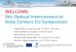 WELCOME 4th Optical Interconnect in Data Centers EU-Symposium · PhoxTroT Vision Keywords: Photonics for High-Performance, Low-Cost & Low-Energy Data Centers, High Performance Computing