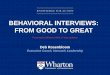 BEHAVIORAL INTERVIEWS: FROM GOOD TO GREAT · Behavioral interview questions • Resume walk-through • The closing (and the big aha that got me offers!) • Top 5 mistakes to avoid