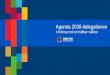 Agenda 2030-delegationen - SWEDESD · Agenda 2030-delegationen I riktning mot en hållbar välfärd . Ambitionsnivån: Sverige ska vara världsledande i genomförandet av Agenda 2030