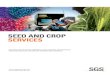 SEED AND CROP SERVICES - SGS Brasil/media/Global/... · associated with that crop. SEED EXPORT SERVICES In the global seed market it is essential that quality testing is completed