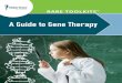 A Guide to Gene Therapy - Global Genes · A Guide to Gene Therapy ... If you were paying attention in your high school biology class, the following material about cells will be familiar