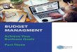 BUDGET MANAGMENT - Performance Canvas · 2019-09-25 · 3 Budget Managment: Achieve Your Business Goals (Part Three) This eBook is the third and last part of the series for “Budget