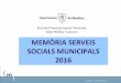 MEMÒRIA SERVEIS SOCIALS MUNICIPALS 2016transparencia.manlleu.cat/files/doc22504/memoria-ss.pdf · Aquest document és la memòria dels serveis socials de l’any 2016, inclou la