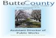 Assistant Director Public Works...Scenic Butte County features both urban and rural areas, agricultural land, a flourishing arts scene, CSU Chico and Butte College, vast outdoor recreation