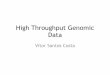 High Throughput Genomic Data - DCCrvr/resources/MAP-i/MAPi-2014-vsc.pdf · High Throughput Genomic Data Vítor Santos Costa. ... fragments – provides universal primer allowing complex