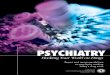 PSYCHIATRY - Mental Health Watchdog · 2013-09-14 · PSYCHIATRY Hooking Your World on Drugs Report and recommendations on psychiatry creating ... results within the mental health