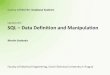 Lecture 03: SQL Data Definition and Manipulation€¦ · TRANSACT-SQL (Microsoft SQL Server), PL/SQL (Oracle) A7B36DBS: Database Systems | Lecture 03: SQL - Data Definition and Manipulation