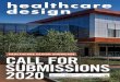 HEALTHCARE DESIGN SHOWCASE CALL FOR SUBMISSIONS 2020 · Healthcare Design Showcase appearing in the August issue of : Healthcare Design. ... inspiration for planning, designing, and