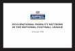 OCCUPATIONAL MOBILITY PATTERNS IN THE NATIONAL FOOTBALL LEAGUE · occupational mobility patterns in the national football league volume viii | may 2019 lead investigator and researcher