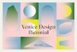 Venice Design Biennial · Venice Design Biennial aims to → encourage a dialogue between international contemporary design and the historic setting of Venice. → stimulate a different