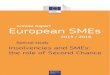 Insolvencies and SMEs: the role of Second · 2016-11-24 · Insolvencies and SMEs: the role of Second Chance Special study SME PERFORMANCE REVIEW 2015-2016 Contract number: EASME/COSME/2015/012
