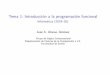 Tema 1: Introducción a la programación funcional - …jalonso/cursos/i1m/temas/tema-1.pdfIM Tema 1: Introducción a la programación funcional Bibliografía Bibliografía 1.R.Bird.Introducción