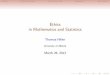 Ethics in Mathematics and Statistics - University of Albertathillen/winter13/Ethics2013.pdf · 2013-03-26 · Ethics in Mathematics and Statistics Thomas Hillen University of Alberta