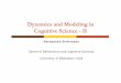 Dynamics and Modelling in Cognitive Science 2sitabhra/meetings/school10/...Dynamics and Modeling in Cognitive Science - II Narayanan Srinivasan Centre of Behavioural and Cognitive