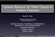 Carleson Measures for Hilbert Spaces of Analytic Functionswick/talks/Bonami_CMHS.pdf · 2014-07-06 · Carleson Measures for Hilbert Spaces of Analytic Functions Brett D. Wick Georgia