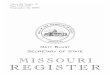 MISSOURI REGISTER - Missouri Secretary of State · The Missouri Registeris an official publication of the state of Missouri, under the authority granted to the secretary of state